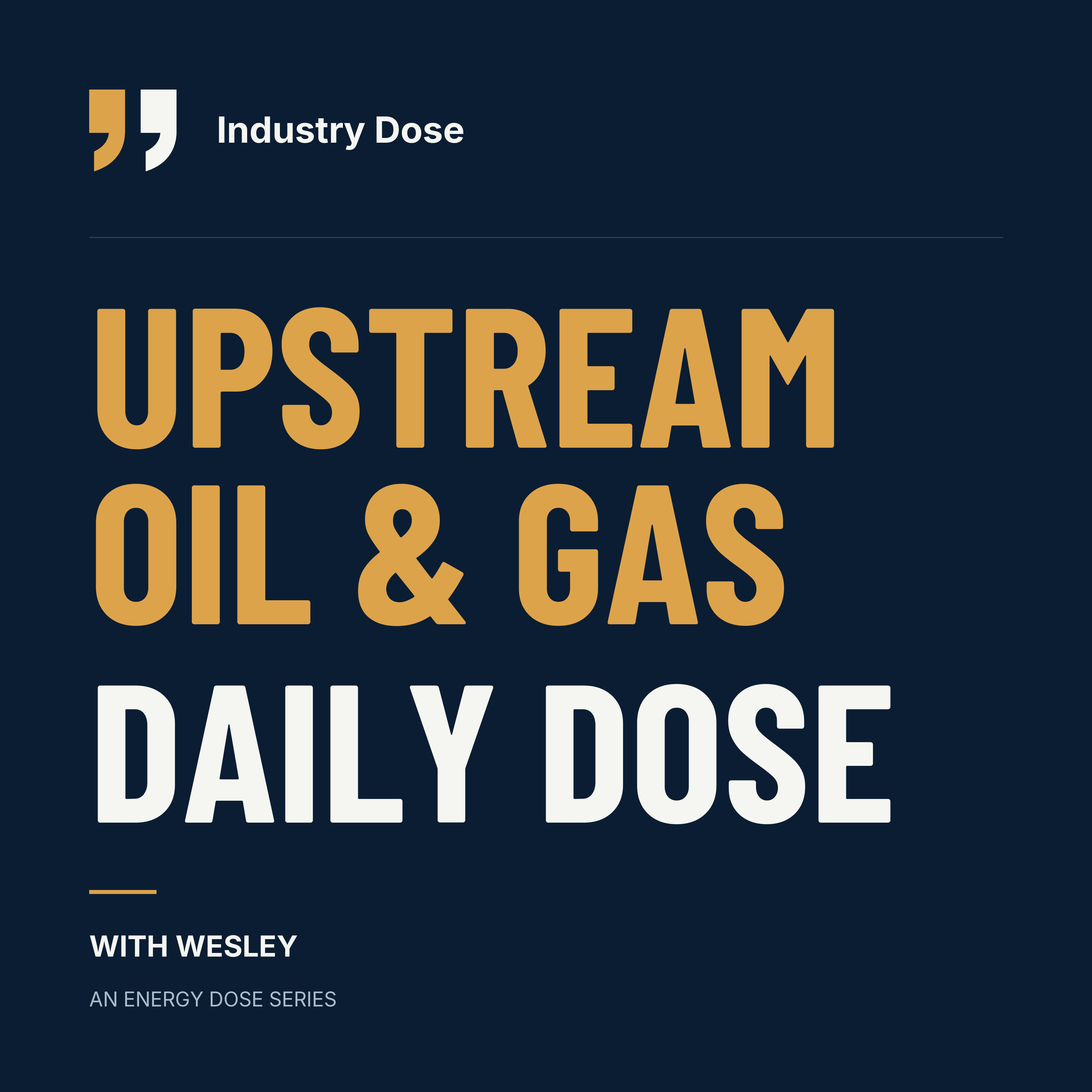 Logo of the podcast Upstream Oil & Gas Daily Dose Podcast Upstream Oil & Gas Daily Dose